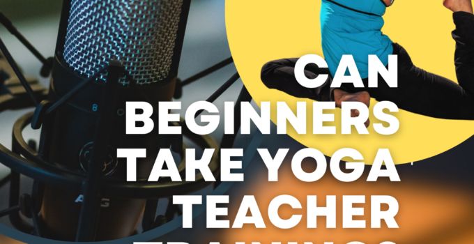 Can You Do Yoga Teacher Training as a Beginner?
